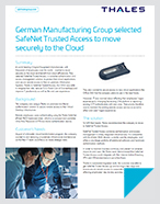 German Manufacturing Group selected SafeNet Trusted Access to move securely to the Cloud - Case Study