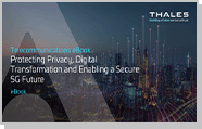 Telecommunications eBook: Protecting Privacy, Digital Transformation and Enabling a Secure 5G Future
