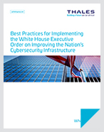 Best Practices for Implementing the White House Executive Order on Improving the Nation’s Cybersecurity Infrastructure - White Paper
