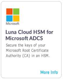 Luna Cloud HSM for Microsoft Active Directory Certificate Services